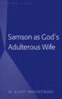 Image for Samson as God’s Adulterous Wife