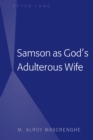 Image for Samson as God&#39;s Adulterous Wife