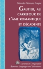 Image for Gautier, Au Carrefour de l&#39;?me Romantique Et D?cadente