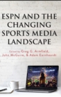 Image for ESPN and the Changing Sports Media Landscape