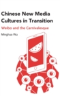 Image for Chinese New Media Cultures in Transition : Weibo and the Carnivalesque