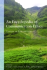 Image for An Encyclopedia of Communication Ethics : Goods in Contention