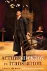 Image for Acting Chekhov in Translation : 4 Plays, 100 Ways
