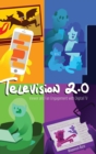 Image for Television 2.0  : new perspectives on digital convergence, audiences and fans