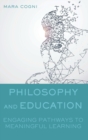 Image for Philosophy and Education : Engaging Pathways to Meaningful Learning