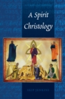 Image for A Spirit Christology : Volume 3