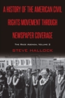 Image for A History of the American Civil Rights Movement Through Newspaper Coverage: The Race Agenda, Volume 2