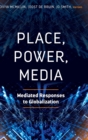 Image for Place, Power, Media