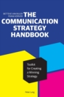 Image for The Communication Strategy Handbook