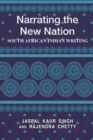 Image for Narrating the New Nation: South African Indian Writing : v. 22
