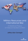 Image for Military resources and international war  : a statistical theory of interconnected conflict