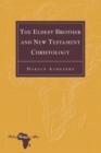 Image for The Eldest Brother and New Testament Christology