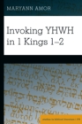 Image for Invoking YHWH in 1 Kings 1-2