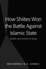 Image for How Shiites Won the Battle Against Islamic State: Kurds and Sunnis in Iraq