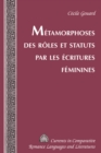 Image for Metamorphoses des roles et statuts par les ecritures feminines