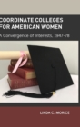 Image for Coordinate Colleges for American Women : A Convergence of Interests, 1947-78