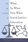 Image for The What, the So What, and the Now What of Social Justice Education