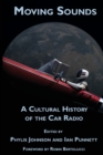 Image for Moving Sounds : A Cultural History of the Car Radio