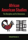 Image for African American Studies : The Discipline and Its Dimensions