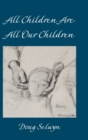 Image for All Children Are All Our Children