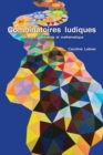 Image for Combinatoires Ludiques : Litterature, Contrainte Et Mathematique