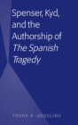 Image for Spenser, Kyd, and the Authorship of “The Spanish Tragedy”