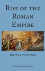 Image for Rise of the Roman Empire : The Will to Endure