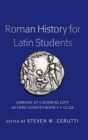 Image for Roman History for Latin Students : Ambush at Caudium, Livy Ab Urbe Condita Book 9.1–12.328