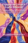 Image for Engaging the Critical in English Education : Approaches from the Commission on Social Justice in Teacher Education