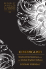Image for Kiezenglish: Multiethnic German and the Global English Debate