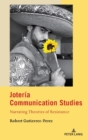 Image for Joteria Communication Studies : Narrating Theories of Resistance