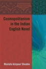 Image for Cosmopolitanism in the Indian English Novel