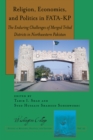 Image for Religion, Economics, and Politics in FATA-KP: The Enduring Challenges of Merged Tribal Districts in Northwestern Pakistan : vol. 15