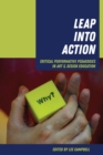 Image for Leap into Action: Critical Performative Pedagogies in Art &amp; Design Education