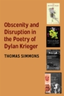 Image for Obscenity and Disruption in the Poetry of Dylan Krieger