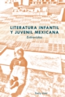 Image for Literatura infantil y juvenil mexicana: Entrevistas : vol. 3
