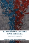 Image for La poesia de la guerra civil espanola: una perspectiva comparatista