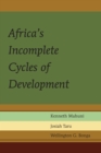 Image for Africa&#39;s Incomplete Cycles of Development