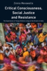 Image for Critical Consciousness, Social Justice and Resistance