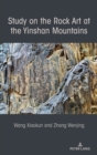 Image for Study on the rock art at the Yin Mountains