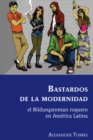 Image for Bastardos De La Modernidad: El Bildungsroman Roquero En América Latina : Vol. 36