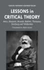 Image for Lessons in Critical Theory : Marx, Benjamin, Braudel, Bakhtin, Thompson, Ginzburg and Wallerstein