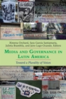 Image for Media and governance in Latin America  : towards a plurality of voices