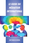 Image for Le Guide du Mediateur International