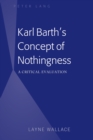Image for Karl Barth&#39;s Concept of Nothingness: A Critical Evaluation