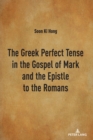 Image for The Greek Perfect Tense in the Gospel of Mark and the Epistle to the Romans