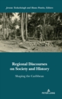 Image for Regional Discourses on Society and History : Shaping the Caribbean