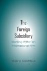 Image for The Foreign Subsidiary: Working Within an International Firm