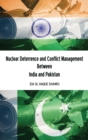 Image for Nuclear Deterrence and Conflict Management Between India and Pakistan