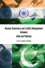 Image for Nuclear Deterrence and Conflict Management Between India and Pakistan